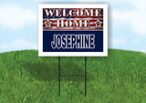 JOSEPHINE WELCOME HOME FLAG 18 in x 24 in Yard Sign Road Sign with Stand