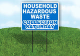 HOUSEHOLD HAZARDOUS WASTE COLLECTION SATURDAY BLU Yard Sign with Stand LAWN SIGN