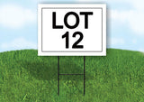LOT 12  18 in x 24 in Yard Sign Road Sign with Stand