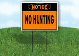 NOTICE NO HUNTING ORANGE Yard Sign with Stand LAWN SIGN