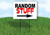 RANDOM STUFF RIGHT ARROW BLACK Yard Sign Road with Stand LAWN SIGN Single sided
