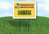 DANIELLE PRESCHOOL GRADUATE 18 in x 24 in Yard Sign Road Sign with Stand