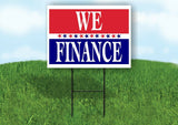 WE FINANCE STARS RWB Yard Sign with Stand LAWN SIGN