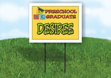 DESIREE PRESCHOOL GRADUATE 18 in x 24 in Yard Sign Road Sign with Stand