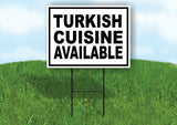 TURKISH CUISINE AVAILABLE BLACK BORDER Yard Sign Road with Stand LAWN SIGN