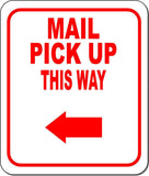 MAIL PICK UP THIS WAY RED 8 Arrow Variations Metal Aluminum composite sign