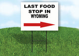 WYOMING LAST FOOD STOP RIGHT ARROW Yard Sign w Stand LAWN SIGN Single