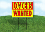 LOADERS DRIVER WANTED RED AND YELLOW Yard Sign Road with Stand LAWN SIGN