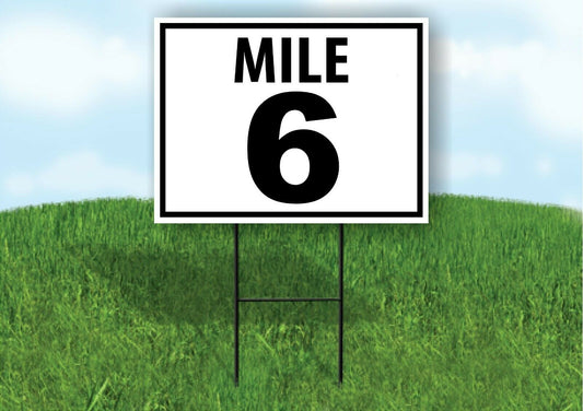 MILE 6 DISTANCE MARKER  RUNNING RACE  Yard Sign Road Sign with Stand LAWN POSTER