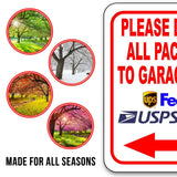 Please Deliver All Packages To Garage Door LEFT arrow outdoor Metal sign