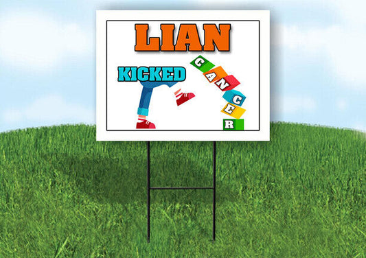 LIAN KICKED CANCER 18in x 24in Yard sign with Stand