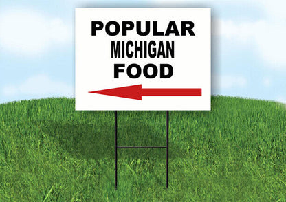 MICHIGAN POPULAR FOOD LEFT ARROW 18 in x 24 in Yard Sign Road Sign with Stand