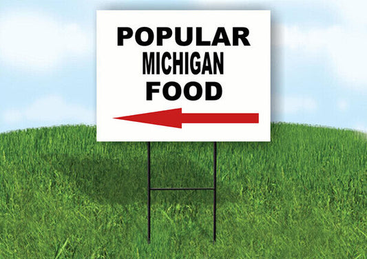 MICHIGAN POPULAR FOOD LEFT ARROW 18 in x 24 in Yard Sign Road Sign with Stand