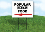 MICHIGAN POPULAR FOOD LEFT ARROW 18 in x 24 in Yard Sign Road Sign with Stand