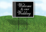 WELCOME TO OUR WEDDING LACE SIDE BLACK Yard Sign with Stand LAWN SIGN