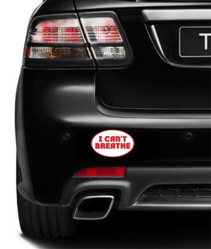 I Cant Breathe Magnetic Bumper Sticker oval 5.5"x3.5"