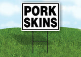 PORK SKINS BLACK BORDER Yard Sign with Stand LAWN SIGN
