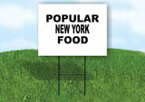 NEW YORK POPULAR FOOD 18 in x 24 in Yard Sign Road Sign with Stand