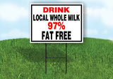 DRINK WHOLE MILK 97% FAT FREE Yard Sign with Stand LAWN SIGN