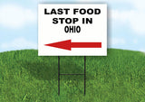 OHIO LAST FOOD STOP LEFT ARROW Yard Sign w Stand LAWN SIGN Single