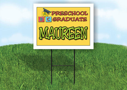 MAUREEN PRESCHOOL GRADUATE 18 in x 24 in Yard Sign Road Sign with Stand