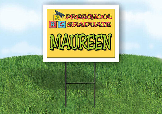 MAUREEN PRESCHOOL GRADUATE 18 in x 24 in Yard Sign Road Sign with Stand
