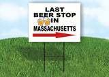 MASSACHUSETTS LAST BEER STOP RIGHT ARROW Yard Sign w Stand LAWN SIGN Single