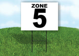 ZONE 5 BLACK WHITE Yard Sign with Stand LAWN SIGN