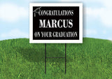 MARCUS CONGRATULATIONS GRADUATION 18 in x 24 in Yard Sign Road Sign with Stand