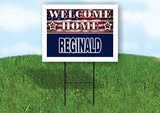 REGINALD WELCOME HOME FLAG 18 in x 24 in Yard Sign Road Sign with Stand
