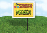 MELISSA PRESCHOOL GRADUATE 18 in x 24 in Yard Sign Road Sign with Stand