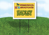HADLEY PRESCHOOL GRADUATE 18 in x 24 in Yard Sign Road Sign with Stand