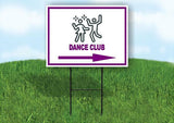 DANCE CLUB PURPLE ARROW RIGHT Yard Sign Road with Stand LAWN SIGN Single sided