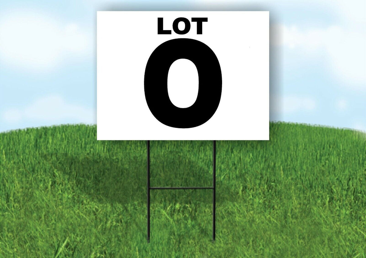 LOT O BLACK WHITE Yard Sign with Stand LAWN SIGN