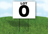 LOT O BLACK WHITE Yard Sign with Stand LAWN SIGN