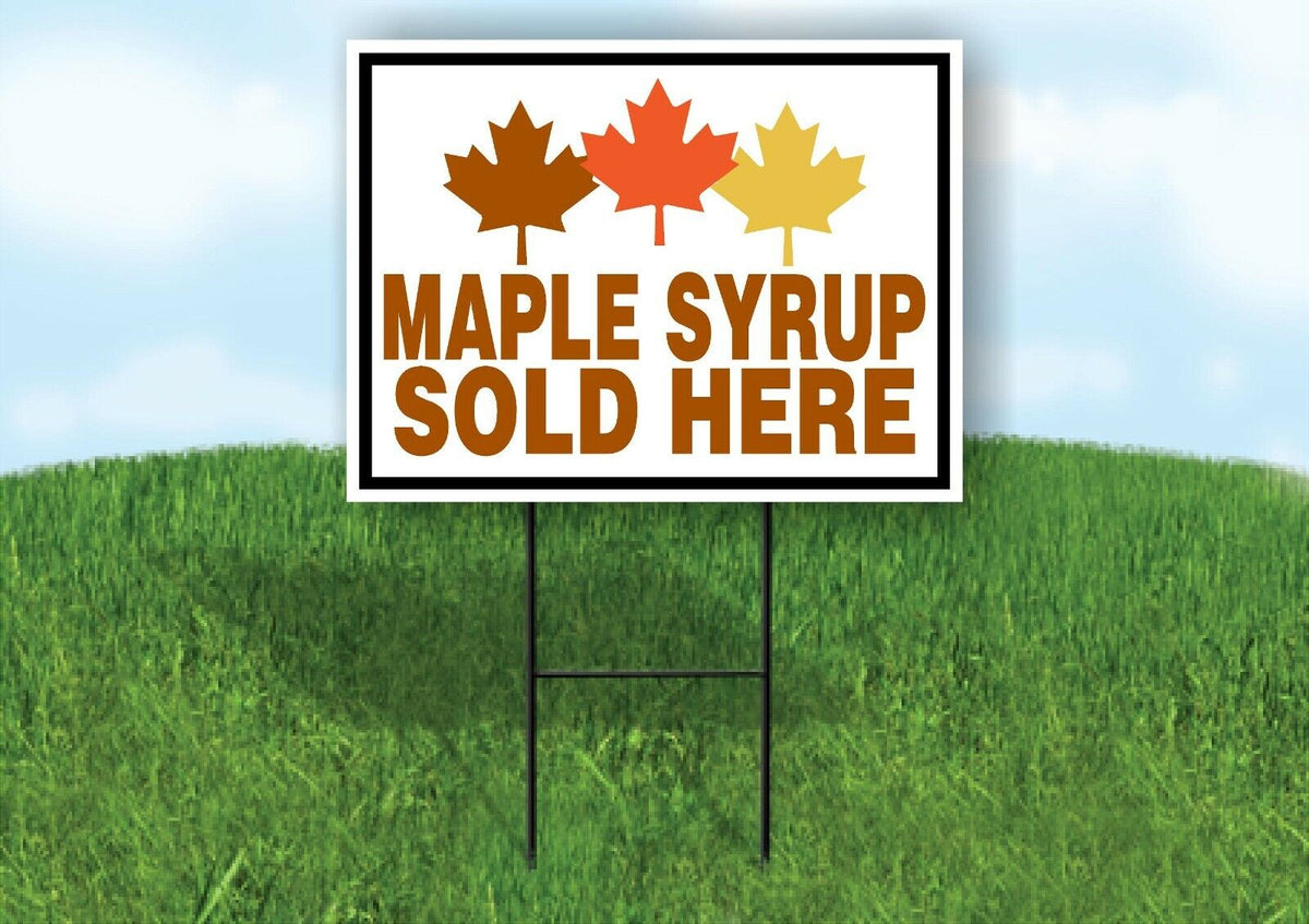 MAPLE SYRUP SOLD HERE LEAVES Yard Sign with Stand LAWN SIGN