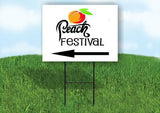 PEACH FESTIVAL LEFT ARROW Yard Sign Road with Stand LAWN SIGN Single sided
