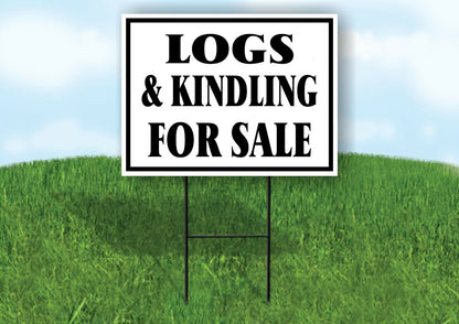 LOGS KINDLING FOR SALE BLACK BORDER Yard Sign with Stand LAWN SIGN