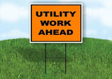 Utility Work Ahead Yard Sign Road with Stand LAWN SIGN