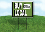 BUY LOCAL COLORADO GREEN Yard Sign with Stand LAWN SIGN