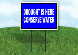 DROUGHT CONSERVE WATER BLUE Yard Sign with Stand LAWN SIGN