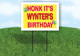 WYNTER'S HONK ITS BIRTHDAY 18 in x 24 in Yard Sign Road Sign with Stand