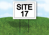 SITE 17  18 in x 24 in Yard Sign Road Sign with Stand