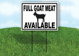 FULL GOAT MEAT AVAILABLE BLACK BORDER Yard Sign Road with Stand LAWN SIGN