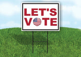 LETS VOTE FLAG O Yard Sign with Stand LAWN SIGN