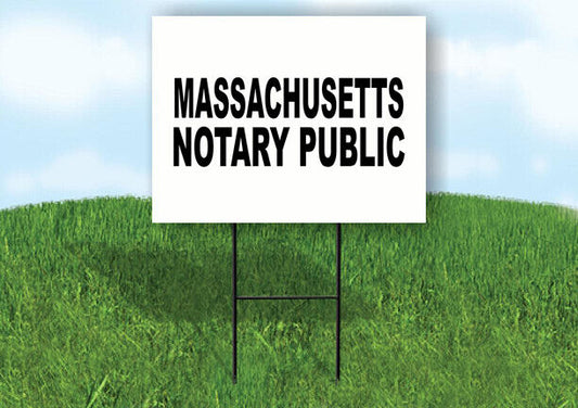 MASSACHUSETTS  NOTARY PUBLIC 18 in x 24 in Yard Sign Road Sign with Stand