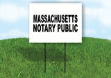 MASSACHUSETTS  NOTARY PUBLIC 18 in x 24 in Yard Sign Road Sign with Stand