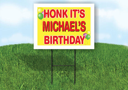 MICHAEL'S HONK ITS BIRTHDAY 18 in x 24 in Yard Sign Road Sign with Stand