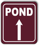 POND DIRECTIONAL UP ARROW CAMPING Aluminum composite sign