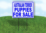 Australian Terrier PUPPIES FOR SALE BLUE Yard Sign Road with Stand LAWN SIGN